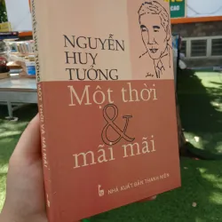 NGUYỄN HUY TƯỞNG: MỘT THỜI VÀ MÃI MÃI - NGUYỄN HUY THẮNG
