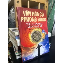 Văn hoá cổ phương Đông với dự báo học về con người - Nguyễn Bích Hằng
