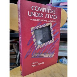 COMPUTERS UNDER ATTACK : INTRUDERS, WORMS, AND VIRUSES (Edited by PETER J. DENNING)