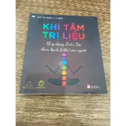 Khí Tâm Trị Liệu - Ứng Dụng Luân Xa Chữa Lành 5 Thể Con Người (Tái Bản 2023) STB627 Blogmeo 27525