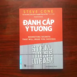[Sách Marketing] Steal These Ideas - Đánh Cắp Ý Tưởng (Steve Cone)