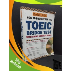(TẶNG BOOKMARK) How to prepare for the toeic bridge test mới 80% ố gấp góc 2017 RBK1710 HỌC NGOẠI NGỮ