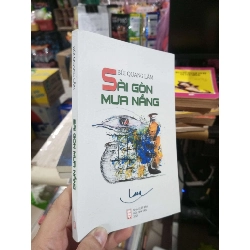Sài Gòn Mưa Nắng - Bùi Quang Lâm 2021 mới 90% (Sách văn học) HCM1304