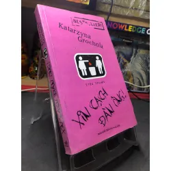 Xin cạch đàn ông 2008 mới 75% ố bẩn nhẹ Katarzyna Grochola HPB2106 SÁCH VĂN HỌC Blogmeo21025