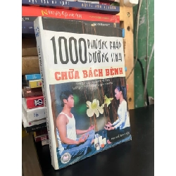 1000 phương pháp dưỡng sinh chữa bách bệnh - Lộc Hà Ngô Xuân Thiều