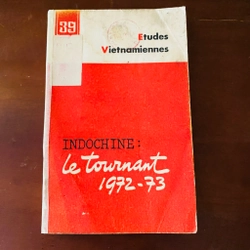 Etudes Vietnamiennes: INDOCHINE: le tournant 1972-73