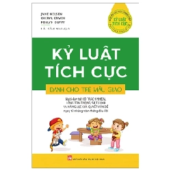 Kỷ Luật Tích Cực Dành Cho Trẻ Mẫu Giáo - Jane Nelsen, Cheryl Erwin, Roslyn Duffy 280666