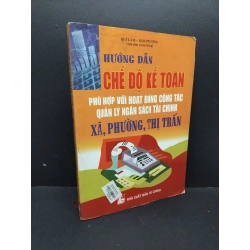 Hướng dẫn chế độ kế toán phù hợp với hoạt động công tác quản lý ngân sách tài chính xã, phường, thị trấn mới 60% ố bẩn ẩm 2015 HCM1710 Quí Lâm - Kim Phượng QUẢN TRỊ