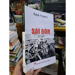 [Sách Cũ SCGR] Sài Gòn - Ralph Pezzullo LỊCH SỬ - CHÍNH TRỊ - TRIẾT HỌC VAVO0910
