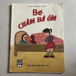 Bé chăm bà ốm (2 cuốn)