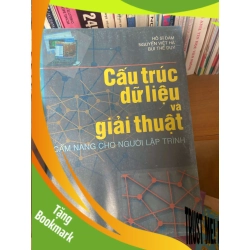 (TẶNG BOOKMARK) Cấu Trúc Dữ Liệu Và Giải Thuật (Cẩm Nang Cho Người Lập Trình) - Hồ Sĩ Đàm, Nguyễn Việt Hà, Bùi Thế Duy 2007 Sách công nghệ thông tin RBK-AK1T2