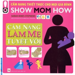 Cẩm Nang Làm Mẹ Tuyệt Vời (2014) - Sarah Hines Stephens