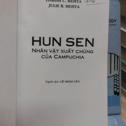 sách: Hun Sen nhân vật xuất chúng của Campuchia - Harish C. Mehta – Julie B.Mehta (A1) 567224