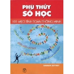 Phù Thủy Số Học - 101 Mẹo Tính Toán Thông Minh - Andrew Jeffrey ASB.PO Oreka Blogmeo 230225