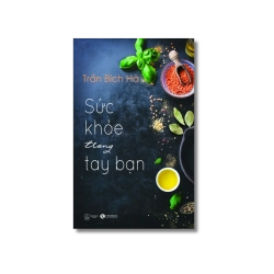 Sức khỏe trong tay bạn (Tập 1) - Trần Bích Hà Vanvosach