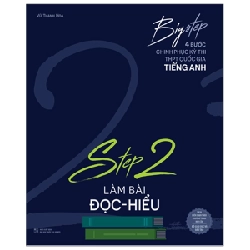 Big Step - 4 Bước Chinh Phục Kì Thi Thpt Quốc Gia Tiếng Anh - Step 2 - Làm Bài Đọc Hiểu - Vũ Thanh Hoa ASB.PO Oreka Blogmeo 230225