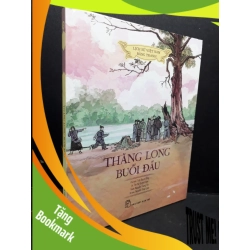 (TẶNG BOOKMARK) Thăng Long buổi đầu - Lịch sử Việt Nam bằng tranh (bìa cứng) mới 90% bẩn nhẹ 2021 RBK2809 Trần Bạch Đằng LỊCH SỬ - CHÍNH TRỊ - TRIẾT HỌC