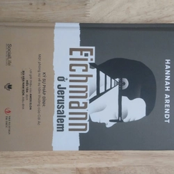 Eichmann ở Jerusalem - Hannah Arendt