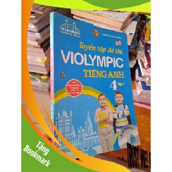 (TẶNG BOOKMARK) Tuyển tập đề thi Violympic tiếng anh lớp 4 tập 1 2017 Nguyễn Thị Thu Huế RBK0808 GIÁO KHOA