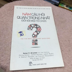 Năm câu hỏi quan trọng nhất đối với mọi tổ chức