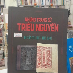 NHỮNG TRANG SỬ TRIỀU NGUYỄN - DI SẢN TƯ LIỆU THẾ GIỚI