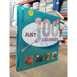 JUST 100 CALORIES: TASTY AND SIMPLE 100-CALORIE RECIPES 272067