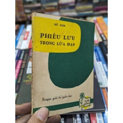 PHIÊU LƯU TRONG LỬA ĐẠN - HỒ NAM