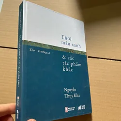 THỜI MÁU XANH VÀ CÁC TÁC PHẨM KHÁC - NGUYỄN THỤY KHA