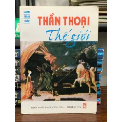 Thần thoại thế giới- Phạm Minh Thảo 690482