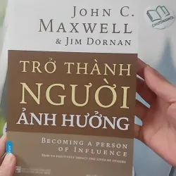 Trở Thành Người Ảnh Hưởng - John C. Maxwell & Jim Dornan 961209