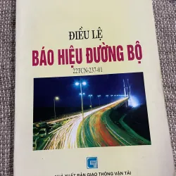 ĐIÈU LỆ BÁO HIỆU ĐƯỜNG BỘ ;200 trang khổ lớn 