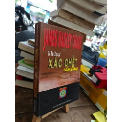 NHỮNG XÁC CHẾT CÂM LẶNG - JAMES HADLEY CHASE