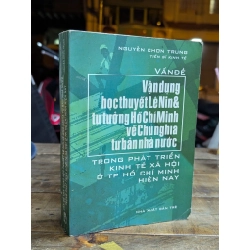 VẤN ĐỀ VẬN DỤNG HỌC THUYẾT LÊNIN & TƯ TƯỞNG HỒ CHÍ MINH VỀ CHỦ NGHĨA TƯ BẢN NHÀ NƯỚC - NGUYỄN CHƠN TRUNG