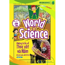 (TẶNG BOOKMARK) World of Science (Set 1) - Những bí ẩn về Thực vật và Nấm - Karen Kwek - 2024