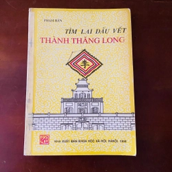 Tìm lại dấu vết thành Thăng Long 