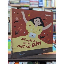 Mỗi ngày gửi cậu một cái ôm - Là Trang