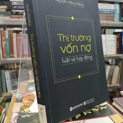 THỊ TRƯỜNG VỐN NỢ LUẬT VÀ HỢP ĐỒNG - NGUYỄN HỒNG NĂNG