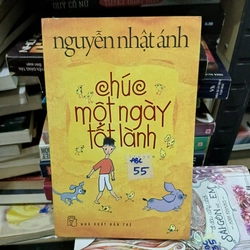 Chúc một ngày tốt lành - Nguyễn Nhật Ánh