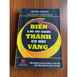 Biến lời từ chối thành cơ hội vàng - Nguyễn Thanh An