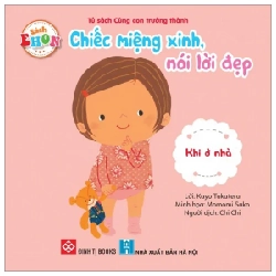 Sách Ehon - Chiếc Miệng Xinh, Nói Lời Đẹp - Khi Ở Nhà - Kayo Takatera, Momomi Sako