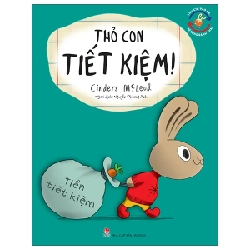 Thu Chi Vào Ra, Bé Cũng Rành Nha! - Thỏ Con Tiết Kiệm - Cinders McLeod