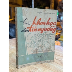 TỪ KHOA HỌC ĐẾN TÍNH NGƯỠNG - PIERRE LECOMTE DE NOUY ( BẢN DỊCH CỦA NGUYỄN HỮU TRỌNG )