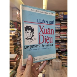 Luận Đề Xuân Diệu : Luyện Thi Tú Tài - Đại Học - Trần Văn Sáu & Đặng Văn Khương