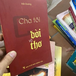 Sách Cha tôi: Đời và thơ - Trần Đương