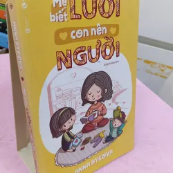 Mẹ Biết Lười Con Nên Người – Anna Bykova | Sách Nuôi Dạy Con Thông Minh 960541