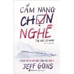 Cẩm Nang Chọn Nghề - 7 Bước Để Sở Hữu Một Công Việc Như Ý 137975