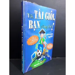[Sách Cũ SCGR] Tôi tài giỏi bạn cũng thế mới 95% còn seal, bẩn nhẹ HCM2811 Adam Khoo KỸ NĂNG