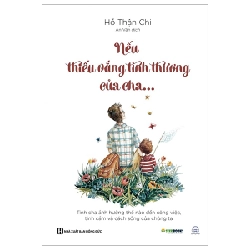 Nếu Thiếu Vắng Tình Thương Của Cha... - Hồ Thận Chi 289575