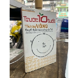Trước 10 tuổi thời kỳ vàng quyết định thành công của trẻ - Châu Đạo Nam