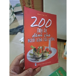 (TẶNG BOOKMARK) 200 món ăn dành cho người bệnh tiểu đường 2007 mới 80% ố Đặng Châu Linh RBK.TN2308 SỨC KHỎE - THỂ THAO